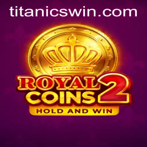 Descubra a Emoção do RoyalCoins2 no TitanicWin.COM