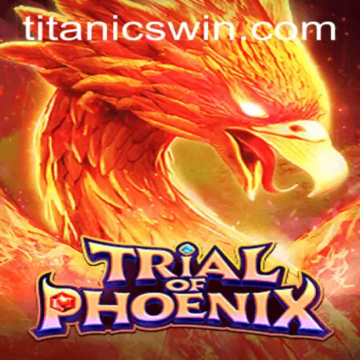 TrialofPhoenix: Uma Jornada Épica com TitanicWin.COM